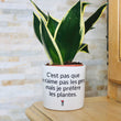Charger l'image dans la galerie, pot de fleurs personnalisé c'est pas que j'aime pas les gens mais je préfère les plantes