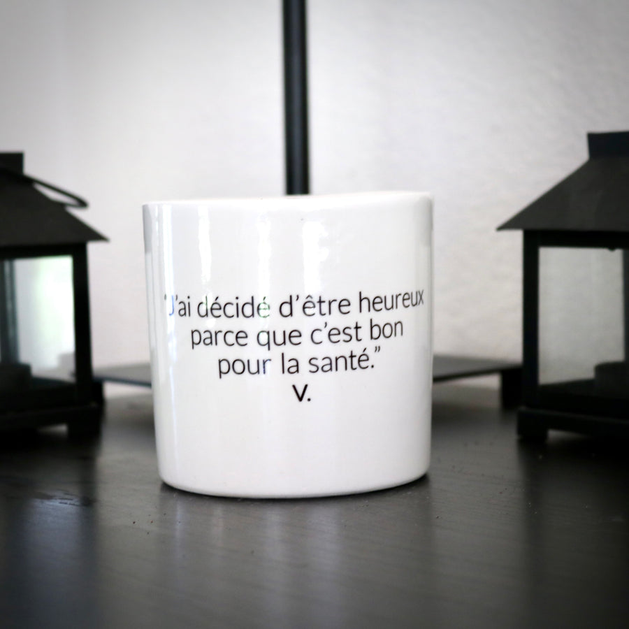 sanoa pots - J'ai décidé d'être heureux parce que c'est bon pour la santé